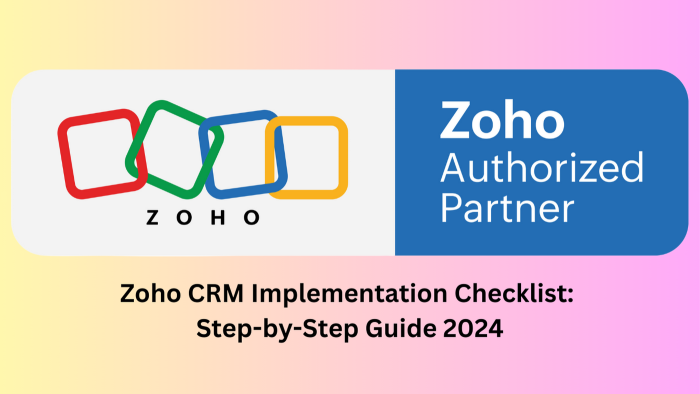 Zoho CRM Implementation Checklist: Step-by-Step Guide 2024